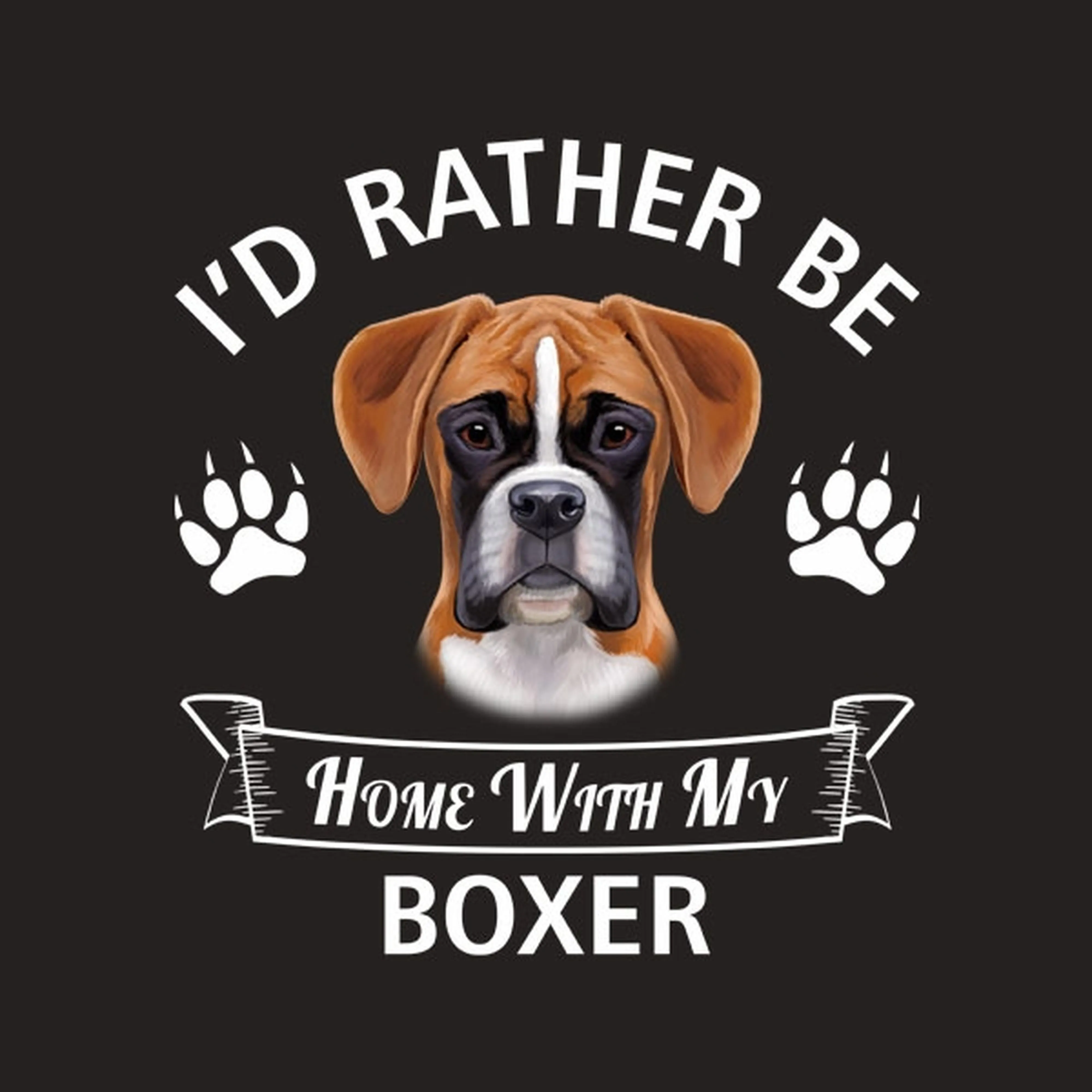 I'd rather stay home with my Boxer - T-shirt