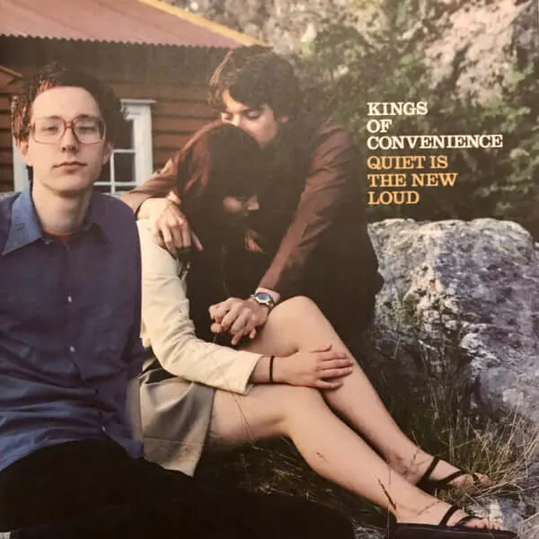 Kings Of Convenience – Quiet Is The New Loud